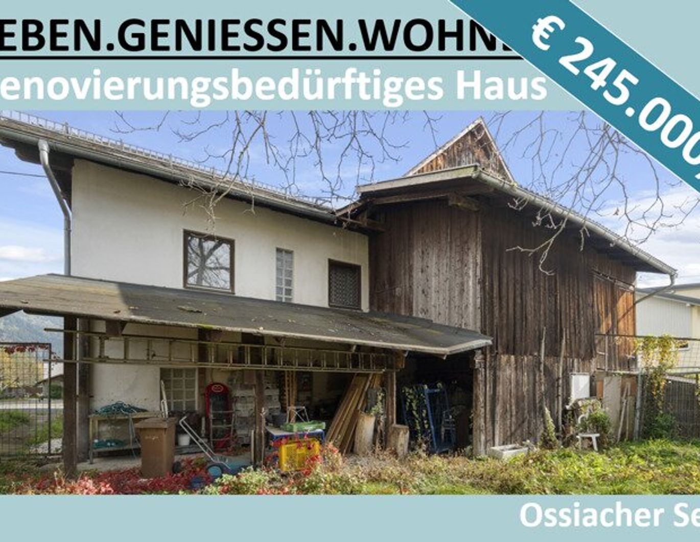 RENOVIERUNGSBEDÜRFTIGES HAUS AM OSSIACHERSEE UM € 245.000,-